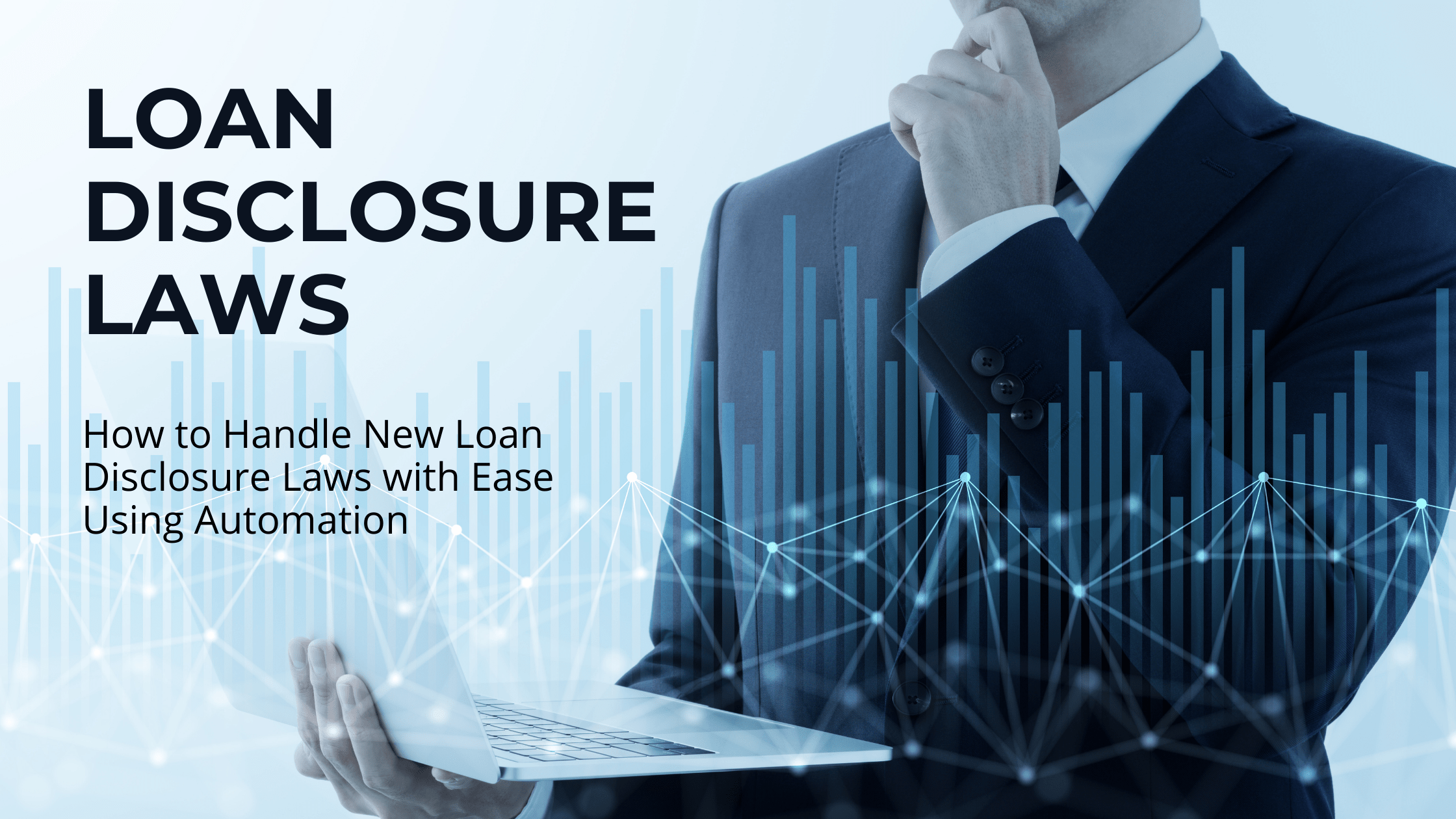 You are currently viewing Handling the New Loan Disclosure Laws with Ease Using Automation