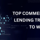 6 Commercial Lending Trends to Watch Right Now